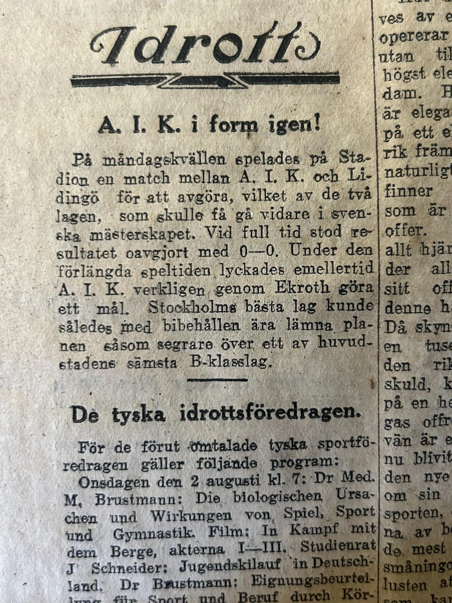 Monday 31 July 1922  AIK - Lidingö IF 1-0 (0-0, 0-0, 1-0, 0-0)  Stockholms stadion, Stockholm