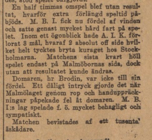 Sunday 16 May 1909  Malmö BoIS - AIK 6-3 (1-2, 2-1, 0-0, 0-0, 3-0, 0-0)  Malmö IP, Malmö