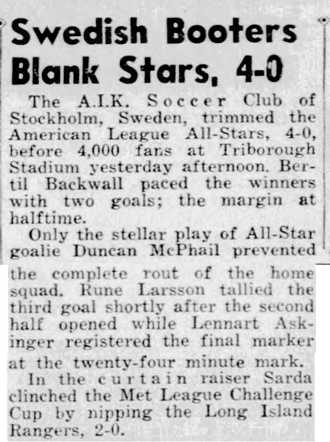 Sunday 10 June 1951  American Soccer League Stars - AIK 0-4 (0-2)  Downing Stadium, New York
