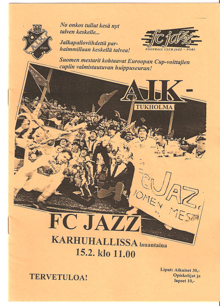 Saturday 15 February 1997, kl 10:00  FC Jazz - AIK 0-0 (0-0)  Karhuhalli, Björneborg