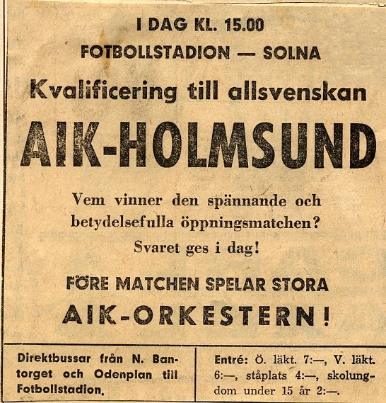 Saturday 13 October 1962, kl 15:00  AIK - IFK Holmsund 3-1 (0-1)  Råsunda Fotbollstadion, Solna