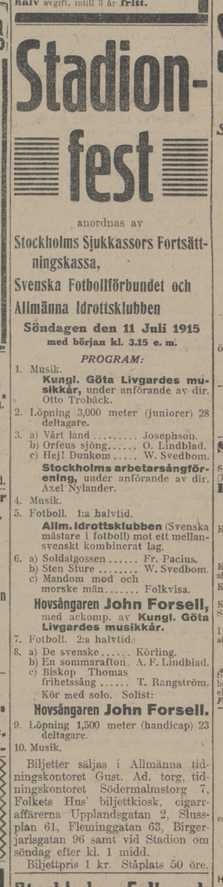 Sunday 11 July 1915  AIK - Mellansvensk kombination - ()  Stockholms stadion, Stockholm