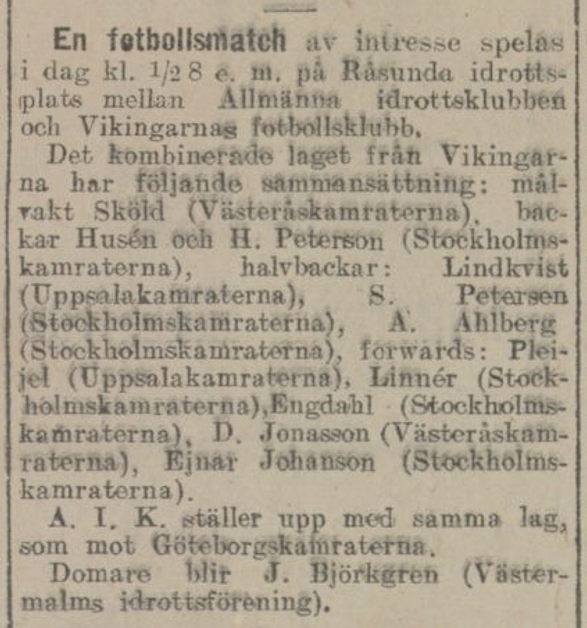 Tuesday 6 July 1915, kl 13:28  AIK - Vikingarnas FK - ()  Råsunda IP, Solna